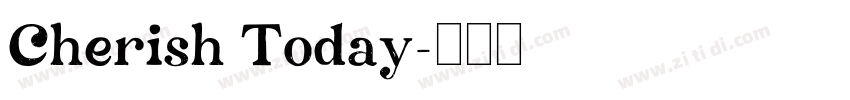 Cherish Today字体转换
